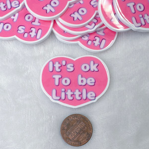 It's ok to be little 
