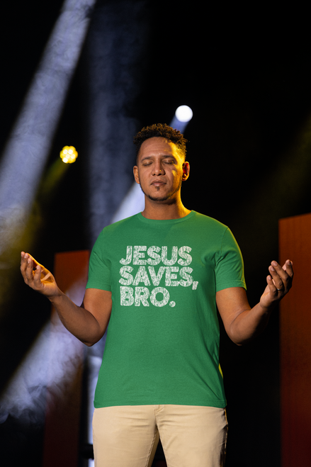 Jesus Saves Bro Jesus Saves Bro