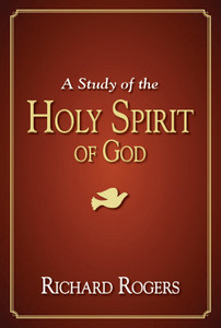 The Holy Spirit of God - Richard Rogers (Print) The Holy Spirit of God - Richard Rogers (Print)