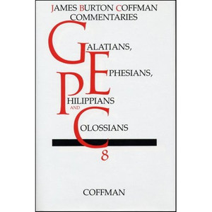 Galatians, Ephesians, Philippians & Colossians (Coffman Commentaries) (Print) Galatians, Ephesians, Philippians & Colossians (Coffman Commentaries) (Print)