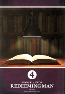 The Visualized Bible Study Series Study Guide #4- God's Plan for Redeeming Man