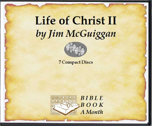 Life of Christ, Part 2 (Audio CDs) (BBAM) - Jim McGuiggan Life of Christ, Part 2 (Audio CDs) (BBAM) - Jim McGuiggan