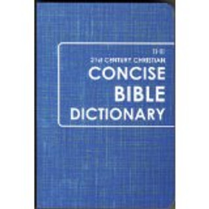 Concise Bible Dictionary Concise Bible Dictionary