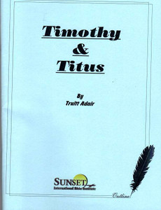 Timothy & Titus Study Guide - Adair Timothy & Titus Study Guide - Adair