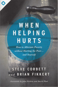 When Helping Hurts When Helping Hurts