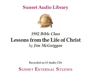 Lessons from the Life of Christ (Audio CDs) - Jim McGuiggan Lessons from the Life of Christ (Audio CDs) - Jim McGuiggan