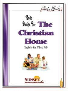 The Christian Home (Wilson) – Course Study Guide (PDF download) The Christian Home (Wilson) – Course Study Guide (PDF download)