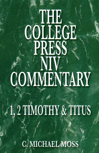 I & II Timothy & Titus - College Press NIV Commentary I & II Timothy & Titus - College Press NIV Commentary