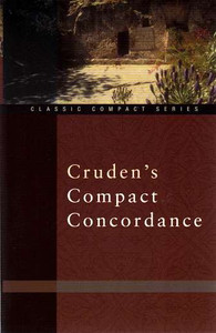 Cruden's Compact Concordance Cruden's Compact Concordance