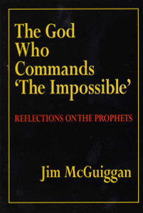 The God Who Commands The Impossible (Print) - McGuiggan The God Who Commands The Impossible (Print) - McGuiggan