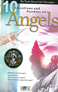 10 Questions and Answers on Angels (Pamphlet) 10 Questions and Answers on Angels (Pamphlet)