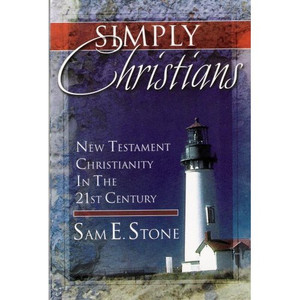 Simply Christians: New Test. Christianity In The 21st Century Simply Christians: New Test. Christianity In The 21st Century