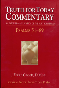 Truth for Today commentary: Psalms 51-89 Truth for Today commentary: Psalms 51-89