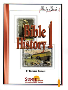 Bible History 1 (Rogers) – Course Study Guide (Print) Bible History 1 (Rogers) – Course Study Guide (Print)