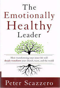 Emotionally Healthy Leader Emotionally Healthy Leader