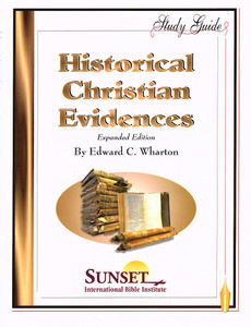 Historical Christian Evidences - Study Guide (Expanded 2nd Edition) (Print) Historical Christian Evidences - Study Guide (Expanded 2nd Edition) (Print)