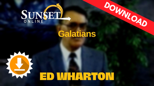 Galatians Video Series - Ed Wharton (Digital Streaming & Download) Galatians Video Series - Ed Wharton (Digital Streaming & Download)