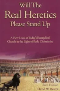 Will the Real Heretics Please Stand Up