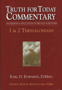 Truth for Today Commentary: 1 & 2 Thessalonians (Print) Truth for Today Commentary: 1 & 2 Thessalonians (Print)