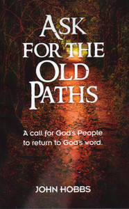 Ask for the Old Paths
