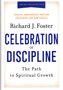 Celebration of Discipline, Special Anniversary Edition Celebration of Discipline, Special Anniversary Edition