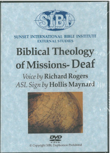 Biblical Theology of Missions - Richard Rogers - SIBI Studio (ASL DVD) Biblical Theology of Missions - Richard Rogers - SIBI Studio (ASL DVD)