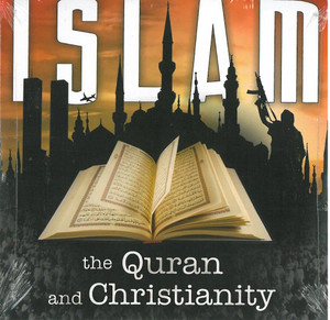ISLAM: The Quran and Christianity ISLAM: The Quran and Christianity