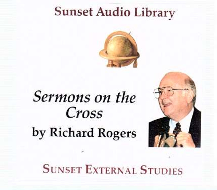 Sermons on the Cross - Richard Rogers (Audio CDs)