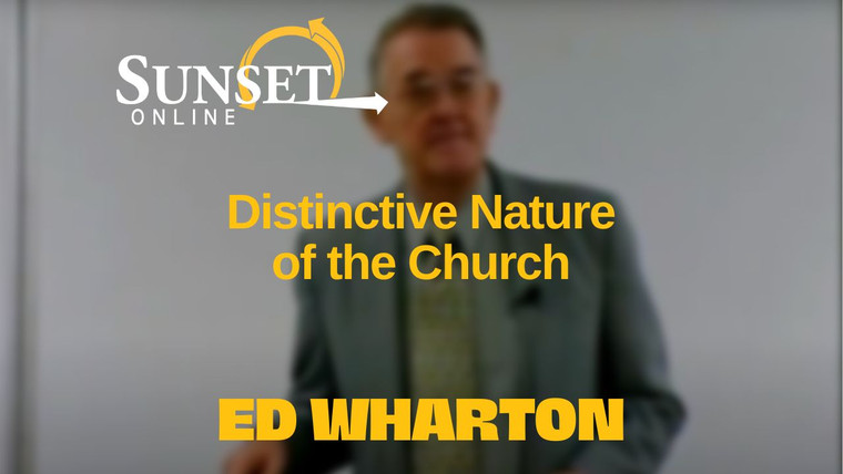 Distinctive Nature of the Church Classroom Video - Ed Wharton - Digital Download and Streaming
