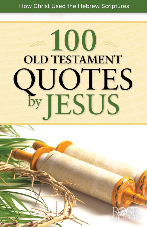 100 Old Testament Quotes by Jesus (Pamphlet)