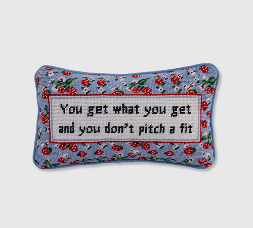 Get What You Get Needlepoint Pillow