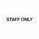 White/Black Self-Adhesive Signage-STAFF ONLY