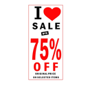 I LOVE SALE - 25% - 50% - 75% OFF Poster Window Display Sign