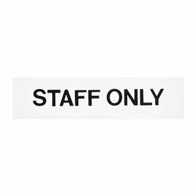 White/Black Self-Adhesive Signage-STAFF ONLY