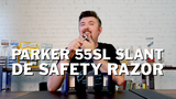 Product Spotlight: Parker 55SL Slant DE Safety Razor (Semi- Slant)