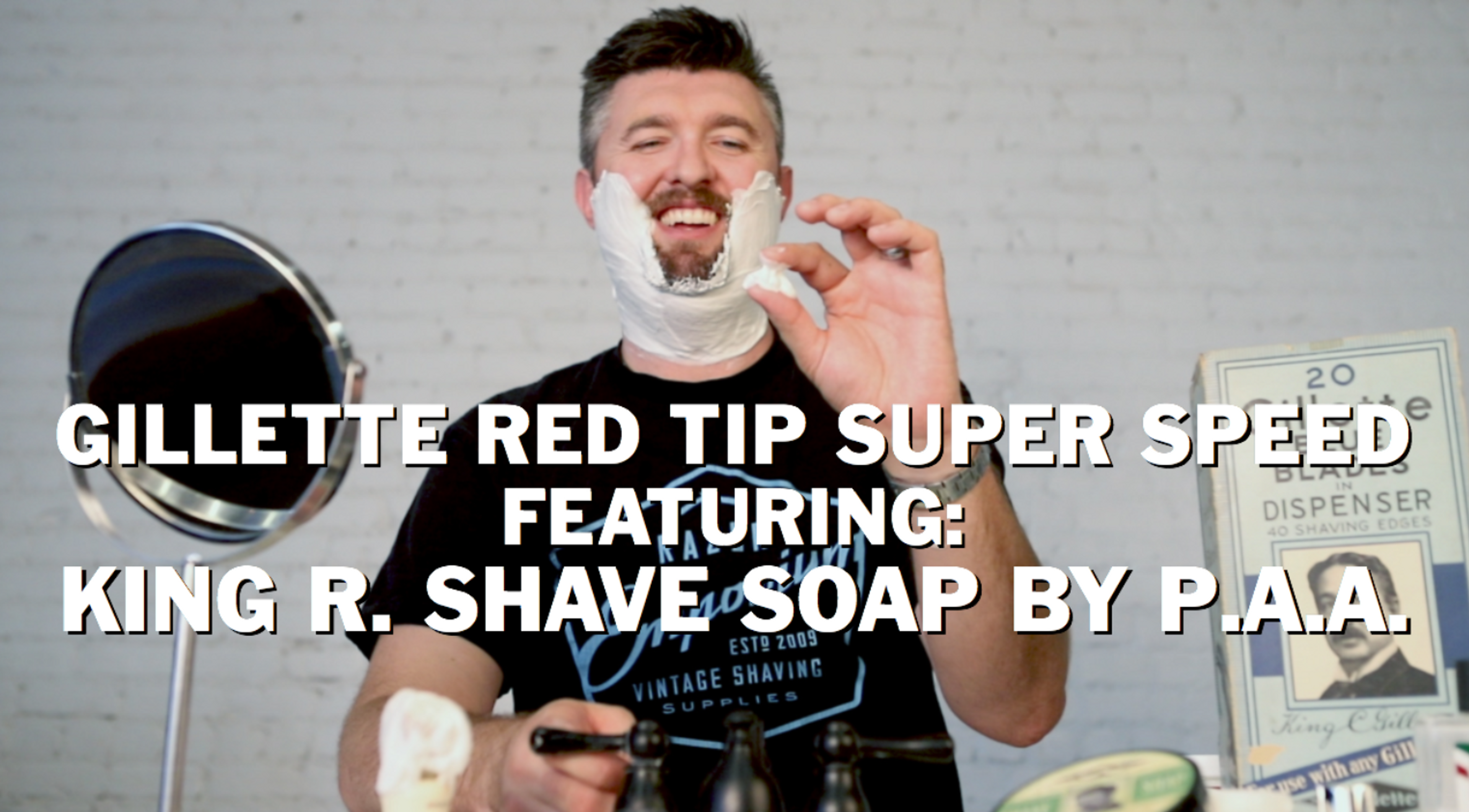 Gillette Red Tip Super Speed Review Featuring King R. Emporium Shave Soap by Phoenix Artisan Accoutrements