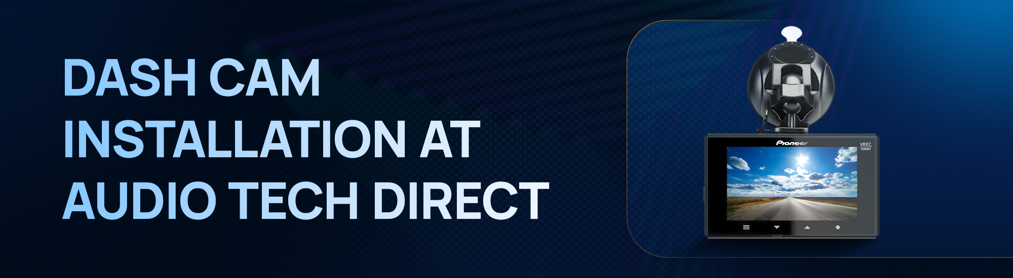 Dash cam installation at Audio Tech Direct