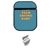 stop your crying baby Custom airpods case