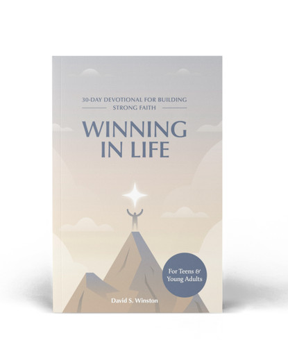 Winning In Life: 30-Day Devotional for Building Strong Faith (Book)