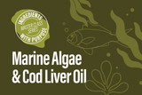 Ingredients with Purpose: Marine Algae & Cod Liver Oil 