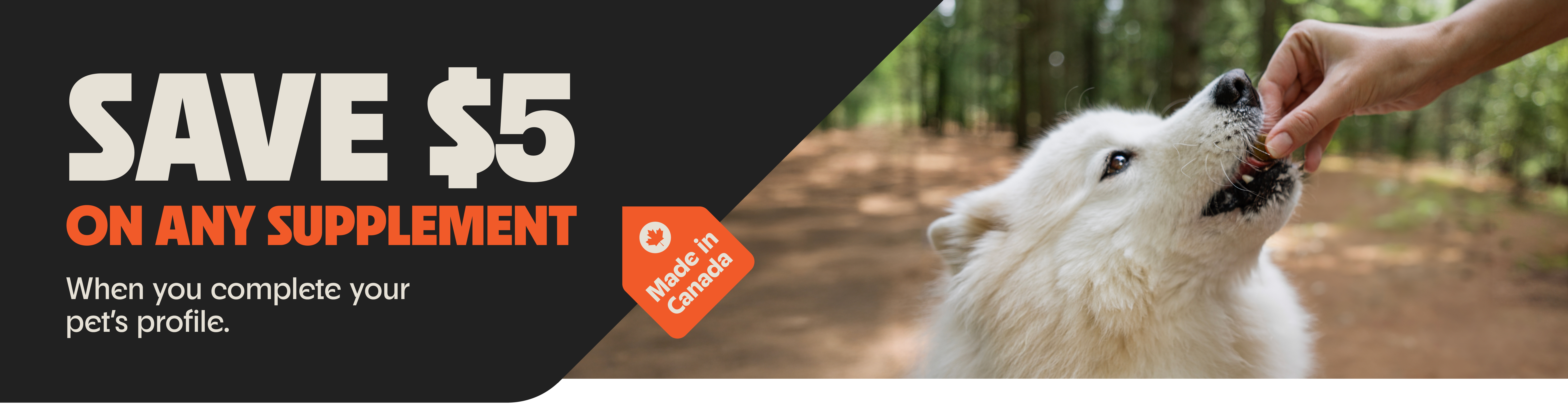 Save $5 on any supplement when you complete your pet's profile