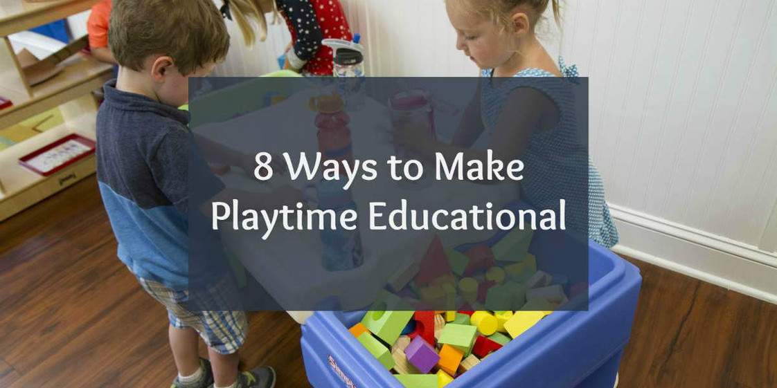 8 Ways to Make Playtime Educational