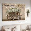 Today I Choose Joy, Butterfly Flower, Farmer Gift Poster and Canvas