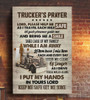 Trucker’s Prayer, Lord Pleease Help Me As I Travel Each Mile Safe Let Your Presence Guide Me And Bring Me A Smile Poster and Canvas