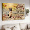 German Shepherd, Dog Lover, Cardinal Bird, God Has You In His Arms I Have You In My Heart Poster and Canvas