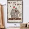 We Are A Team, Whatever You Lack I Got You We Will Balance Each Other Out Minor Setback Poster and Canvas