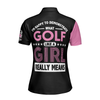 Golf Polo Shirt, What Golf Like A Girl Really Means Short Sleeve Women Polo Shirt, Funny Golf Shirt With Sayings For Ladies - Perfect Gift For Women
