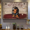 Dachshund Dog, Give It To God And Go To Sleep Poster and Canvas