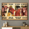 Farmer Gift, Cow Poster, Be Strong When You Are Weak Be Brave When You Are Scared Poster and Canvas