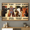 Farmer Gift, Dairy Farm Cow, Be Strong When You Are Weak Be Brave When You Are Scared Poster and Canvas